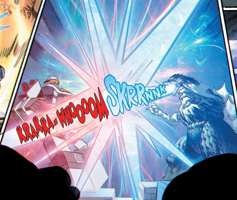 Sound Effect of the Week:
KRAKKA-WHOOOM SKRRNNK
From Godzilla vs Power Rangers 2 #1