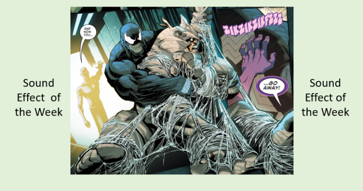 Sound Effect of the Week: ZIKZIKZIKFZZZ From Venom Separation Anxiety #1