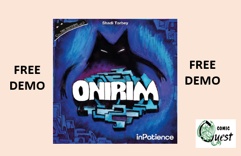 FREE Board Game Demo: Onirim Saturday May 24 Noon - 3pm Comic Quest is providing FREE demos of a fun board game. Learn in a couple of minutes, it might be your next favorite game. Plus, a discount on the game all day! You are a Dreamwalker, lost in a mysterious labyrinth, and you must discover the oneiric doors before your dreamtime runs out – or you will remain trapped forever! You may wander through the chambers of dreams, hoping that chance will reveal the doors, or you can linger in each type of room. In both cases, you will have to deal with the slithering Nightmares, which haunt the hallways of the labyrinth. Onirim is a solo/cooperative card game. You (and a partner) must work (together) against the game to gather the eight Door cards before the deck runs out; you can obtain those Door cards either by playing cards of the same color three turns in a row, or by discarding (under specific circumstances) one of your powerful Key cards. In both cases you will have to decide the best use of each card in your hand and carefully play around the Nightmares. Those cards are hidden in the deck and will trigger painful dilemmas when drawn...
