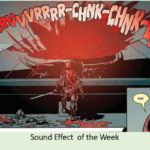 Sound Effect of the Week: GRRRRRVVVRRRR-CHNK-CHNK-CHNK From Deapool Kills Marvel Universe One Last Time #2