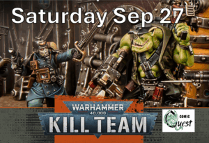 Kill Team Tournament
Saturday Sept 27.   10:30am
$10
3 rounds
Sign up  Link & Details  = https://www.bestcoastpairings.com/event/IaNy8Cz40ALd
