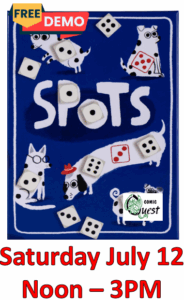FREE Board Game Demo: Spots

Saturday Jul 12 Noon  - 3pm
Comic Quest is providing FREE demos of a fun board game. Learn in a couple of minutes, it might be your next favorite game.
Plus, a discount on the game all day!

Spots is a dice-rolling game where players try to match dice pips to spots on dog cards to score them. The goal is to complete and flip over six dog cards. Players roll dice and place them on matching spots on their dog cards. Unplaced dice are buried in the yard, and exceeding a limit (usually 7) leads to a "bust" and loss of progress.
