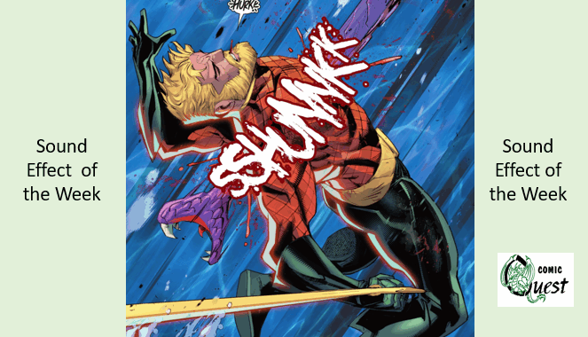 Sound Effect of the Week: SSHUNNKK From Aquaman #8