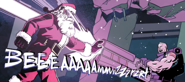 Sound Effect of the Week:
BEEEAAAAAMMMZZZRZRT
From Terminator Santa Caluse is Coming to Town #1